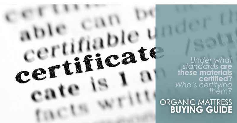 Organic Mattress Certifications & Certifying Agencies