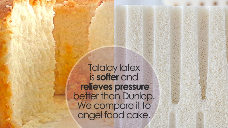 Talalay latex is like angel food cake