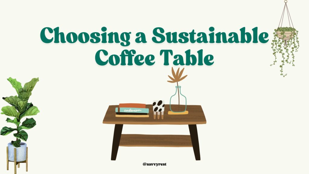 Sustainable coffee tables