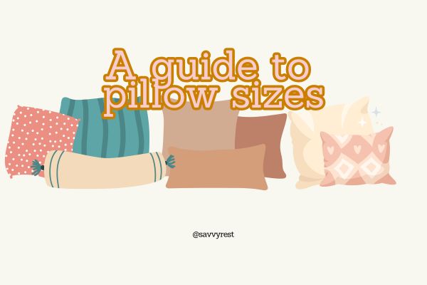 A Guide to Pillow Sizes