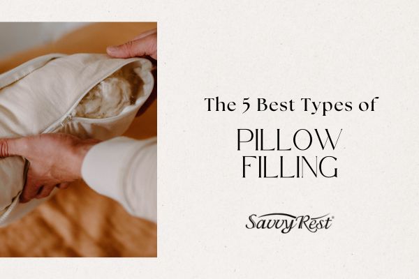 The 5 Best Types of Pillow Filling