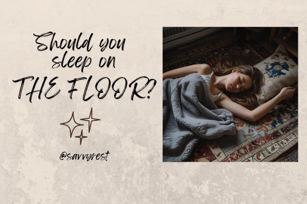 Should You Sleep on the Floor?