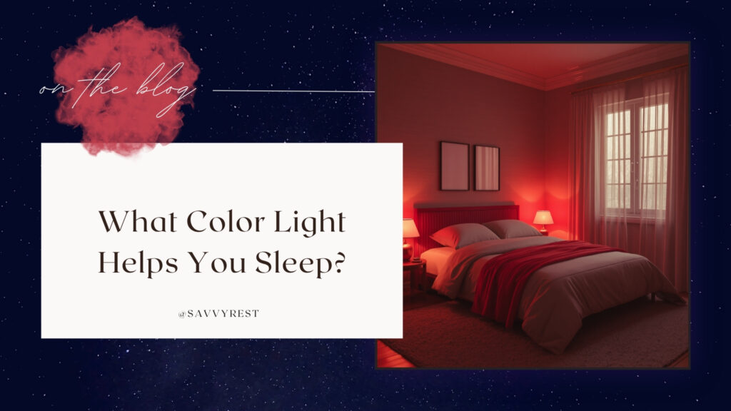 What color light helps you sleep?
